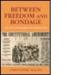 Christopher Malone, Malone Christopher - Between Freedom and Bondage