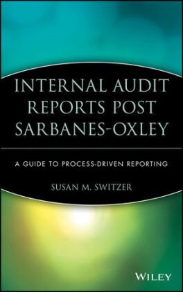Switzer, Sm Switzer, Susan M Switzer, Susan M. Switzer,  SWITZER SUSAN M - Internal Audit Reports Post Sarbanes-Oxley - A Guide to Process-Driven Reporting