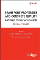 Mobasher, B Mobasher, Barzin Mobasher, Barzin Skalny Mobasher, MOBASHER BARZIN SKALNY JAN P, Skalny... - Transport Properties and Concrete Quality