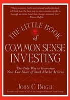 John C Bogle, John C. Bogle - The Little Book of Commonsense Investing