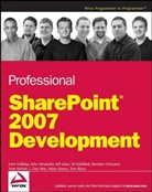 John Alexander, John Holliday, Jeff Julian, Tom Rizzo - Professional SharePoint 2007 Development