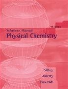 R Alberty, Robert A. Alberty, Moungi G Bawendi, Moungi G. Bawendi, Robert J. Silbey, Robert J. (Massachusetts Institute of Tech Silbey... - Physical Chemistry, Solutions Manual