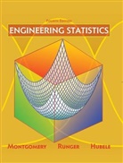 Norma F. Hubele, Norma Faris Hubele, Douglas C. Montgomery, Douglas C. Runger Montgomery, George C. Runger - Engineering Statistics