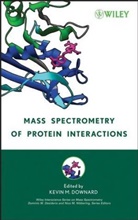 Downard, K Downard, Kevin Downard, Downard Kevin, Kevi Downard, Kevin Downard... - Mass Spectrometry of Protein Interactions