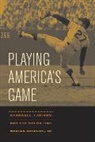 Adrian Burgos, Burgos Adrian - Playing America''s Game