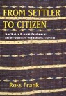 Ross Frank, Frank Ross, Ross Frank - From Settler to Citizen