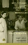 Paul Rabinow - Reflections on Fieldwork in Morocco