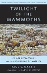 P S Martin, Paul S. Martin, Martin Paul S., Martin/Greene, Harry W. Greene, Paul S. Martin - Twilight of the Mammoths