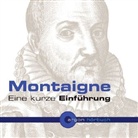 Reto L Fetz, Frank Arnold - Montaigne, Eine kurze Einführung, 1 Audio-CD (Hörbuch)
