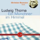 Ludwig Thoma, Christian Baumann - Der Münchner im Himmel (Hörbuch)