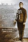 Horace L Baker, Horace L. Baker, Robert H Ferrell, Robert H. Ferrell - Argonne Days in World War I