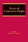 Burke A. Cunha, Burke A. (Winthrop University Hospital Cunha, Burke A. Cunha, Burke A. (Winthrop University Hospital Cunha, Cunha Burke A. - Fever of Unknown Origin