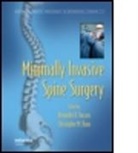 Vaccaro Alexander R, Alexander R. (Thomas Jefferson University Vaccaro, Alexander R. Bono Vaccaro, VACCARO ALEXANDER R BONO CHRIST, Christopher M. Bono, Christopher M. (Boston University Medical Center Bono... - Minimally Invasive Spine Surgery
