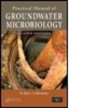 D Roy Cullimore, D. Roy Cullimore, D. Roy (Droycon Bioconcepts Inc. Cullimore, D.r. Cullimore, Cullimore D. Roy - Practical Manual of Groundwater Microbiology