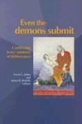 Loren L. (EDT)/ Krabill Johns, Loren L Johns, Loren L. Johns, James R Krabill, James R. Krabill - Even the Demons Submit - Continuing Jesus' Ministry of Deliverance