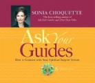 Sonia Choquette - Ask Your Guides