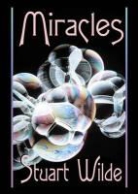 Stuart Wilde, Wilde Stuart - Miracles