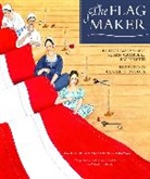 Susan Campbell Bartoletti, Susan Campbell/ Nivola Bartoletti, Bartoletti Susan Campbell Bartoletti, Nivola Claire A. Nivola, Claire A. Nivola - The Flag Maker