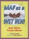 Giulio Maestro, Terban Marvin Terban, Marvin Terban, Marvin/ Maestro Terban, Maestro Giulio Maestro, Giulio Maestro - Mad as a Wet Hen!