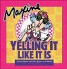 John M. (CRT) Wagner, John M. Wagner - Maxine Yelling It Like It Is