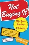 Judith Levine, Levine Judith - Not Buying It