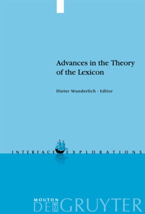 Diete Wunderlich, Dieter Wunderlich - Advances in the Theory of the Lexicon