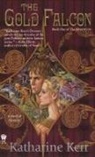 Katharine Kerr, Katherine Kerr - The Gold Falcon