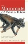 Mark Wainwright, Mark/ Arias Wainwright - The Mammals of Costa Rica