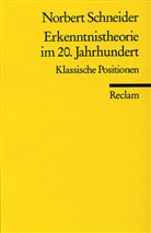 Norbert Schneider - Erkenntnistheorie im 20. Jahrhundert