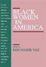 Kim Marie Vaz, Kim Marie Vaz - Black Women in America