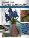 Sandy Allison, Sandy (EDT)/ Johnston Allison, Alan Wycheck, Sandy Allison - Beyond Basic Stained Glass Making