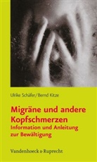 Bernd Kitze, Ulrik Schäfer, Ulrike Schäfer - Migräne und andere Kopfschmerzen