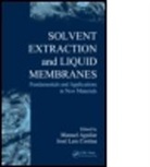 Manuel Aguilar, Manuel (Universitat Politecnica De Catalu Aguilar, Manuel (Universitat Polyt?chnica De Catal Aguilar, Manuel (Universitat Polytchnica De Catalu Aguilar, Manuel Cortina Aguilar, Manuela (EDT)/ Cortina Aguilar... - Solvent Extraction and Liquid Membranes
