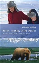 Andreas Kieling - Bären, Lachse, wilde Wasser