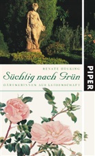 Renate Hücking - Süchtig nach Grün