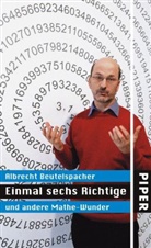 Albrecht Beutelspacher - Einmal sechs Richtige und andere Mathe-Wunder