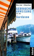 Rainer Stephan - Gebrauchsanweisung für den Gardasee