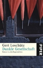 Gert Loschütz - Dunkle Gesellschaft