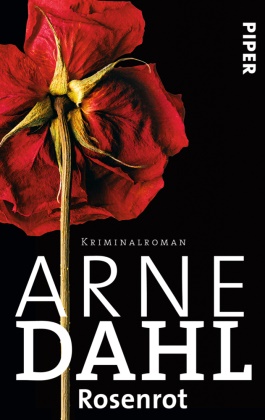 Arne Dahl - Rosenrot - Kriminalroman