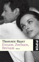 Thommie Bayer - Einsam, Zweisam, Dreisam