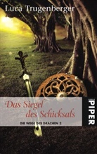 Luca Trugenberger - Die Wege des Drachen - Bd. 2: Das Siegel des Schicksals