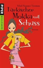 Sibel S. Teoman, Sibel Susann Teoman - Türkischer Mokka mit Schuss