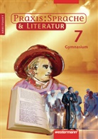 Maria Fuhs, Harald Herzog, Wolfgang Menzel, Regina Nußbaum, Ursula Sassen, Wolfgang Menzel - Praxis Sprache und Literatur: Praxis Sprache & Literatur - Sprach- und Lesebuch für Gymnasien