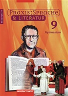 Maria Fuhs, Harald Herzog, Wolfgang Menzel, Regina Nußbaum, Ursula Sassen, Wolfgang Menzel - Praxis Sprache und Literatur: Praxis Sprache & Literatur - Sprach- und Lesebuch für Gymnasien