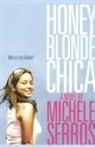 Michele Serros, Serros Michele - Honey Blonde Chica