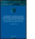 Ursula Ba1/4nzli-Trepp, Ursula Buenzli-Tripp, Ursula Bunzli-Trepp Buenzli-Tripp, Ursula Bunzli-Trepp, Ursula Bünzli-Trepp - Systematic Nomenclature of Organic, Organometallic Coordination