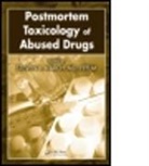 MD Karch, Steven Karch, Steven B. Karch, MD Karch, MD FFFLM Steven B. Karch, Steven B. Karch... - Postmortem Toxicology of Abused Drugs