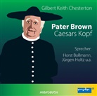 Gilbert K. Chesterton, Horst Bollmann, Jürgen Holtz - Pater Brown, Caesars Kopf, 1 Audio-CD (Hörbuch)