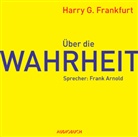 Harry G. Frankfurt, Frank Arnold - Über die Wahrheit, 1 Audio-CD (Hörbuch)
