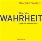 Harry G. Frankfurt, Frank Arnold - Über die Wahrheit, 1 Audio-CD (Audio book)